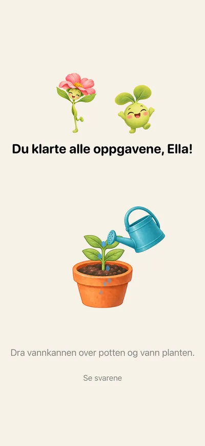 Screenshot: “Du klarte alle oppgavene, Ella!” (“You did all the tasks, Ella!”) and a watering can above a pot with a small plant.